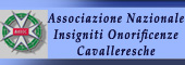 CAVALIERE,CAVALIERI,ONORIFICENZA CAVALLERESCA,ONORIFICENZE CAVALLERESCHE,Insigniti onorificenze cavalleresche